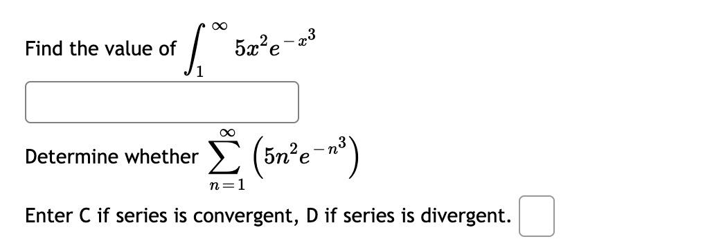Find The Value Of 5 5a E 23 Determine Whether E 5n E Pero N 1 Enter C If Series Is Convergent D If Series Is Dive 1