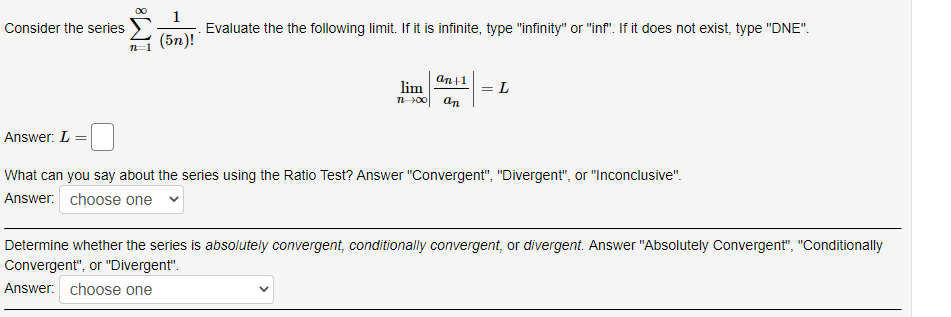Consider The Series Evaluate The The Following Limit If It Is Infinite Type Infinity Or Inf If It Does Not Exist 1