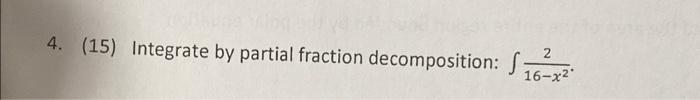 4 15 Integrate By Partial Fraction Decomposition S162 16 22 1