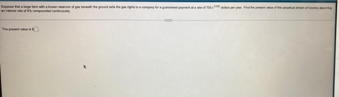 Suppose Tal A Large Form With A New Reservow Of Breathe Youndwela The Gas Rights To A Company For A Gred Payment Of 100 1
