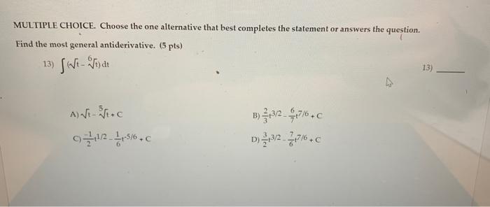 Multiple Choice Choose The One Alternative That Best Completes The Statement Or Answers The Question Find The Most Gen 1