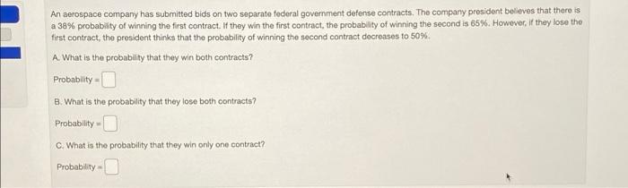 An Aerospace Company Has Submitted Bids On Two Separate Federal Government Defense Contracts The Company President Beli 1