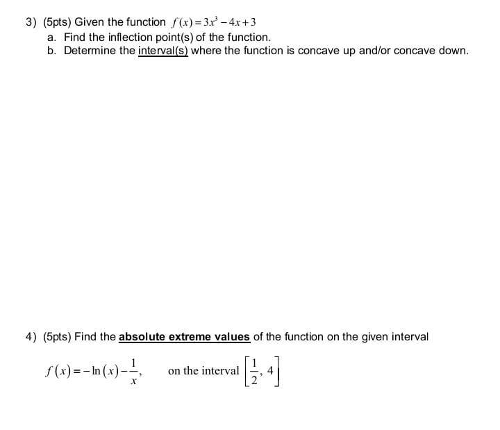 3 5pts Given The Function F X 3x 4x 3 A Find The Inflection Point S Of The Function B Determine The Interval 1