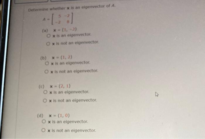 Determine Whether X Is An Eigenvector Of A A X 1 2 Ox Is An Eigenvector O X Is Not An Eigenvector B X 1 2 1
