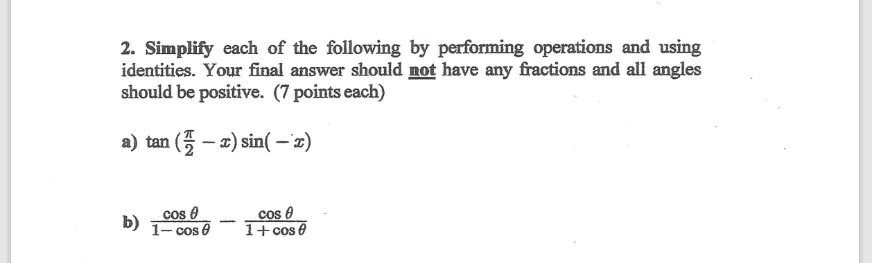 2 Simplify Each Of The Following By Performing Operations And Using Identities Your Final Answer Should Not Have Any F 1