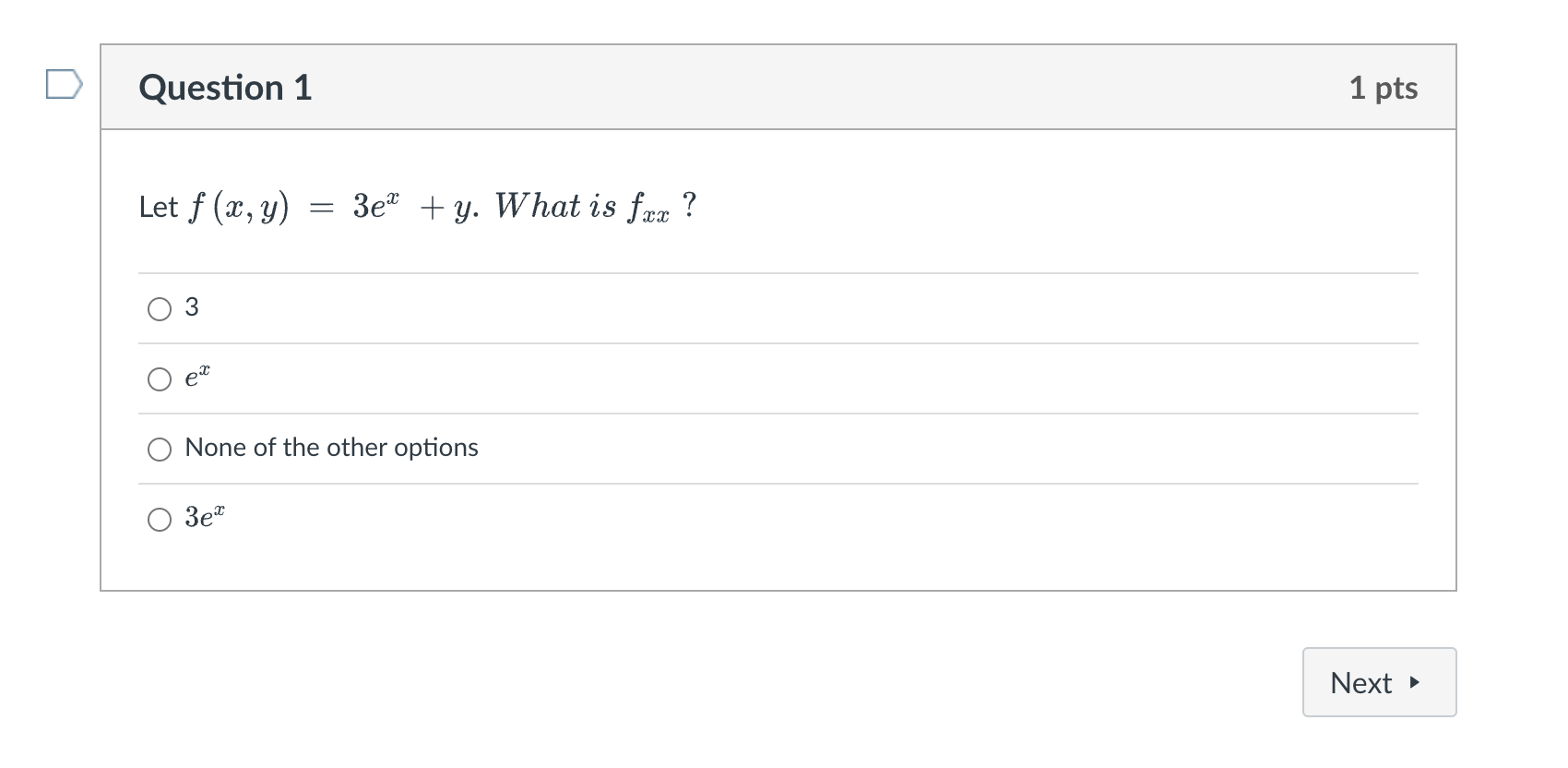 Question 1 1 Pts Let F Y 3em Y What Is Fem Fxx O O None Of The Other Options O 3ex Next 1