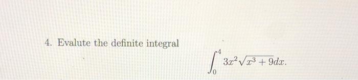 4 Evalute The Definite Integral V 3x 23 9dx 1