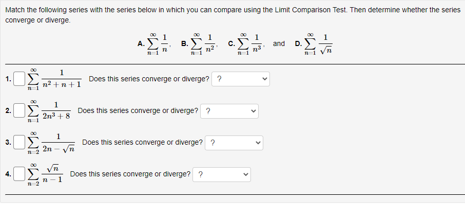 Match The Following Series With The Series Below In Which You Can Compare Using The Limit Comparison Test Then Determin 1