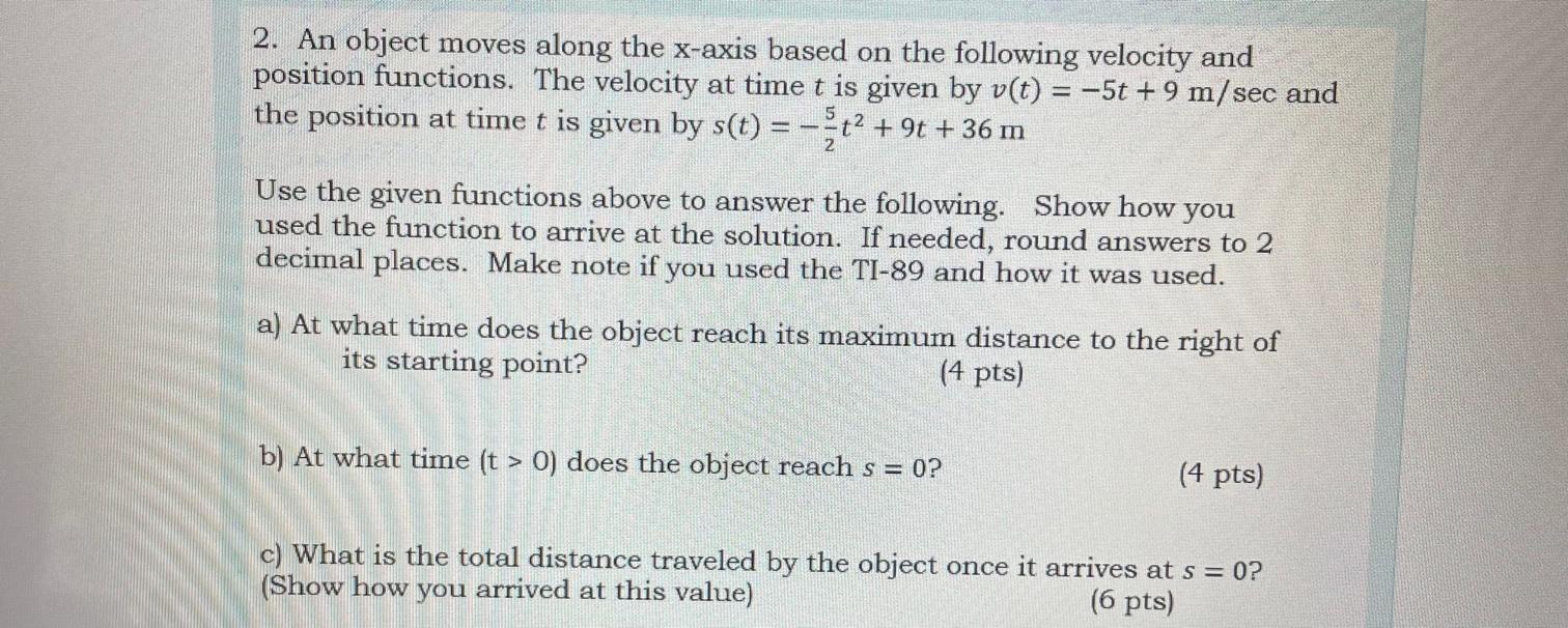 2 An Object Moves Along The X Axis Based On The Following Velocity And Position Functions The Velocity At Time T Is Gi 1