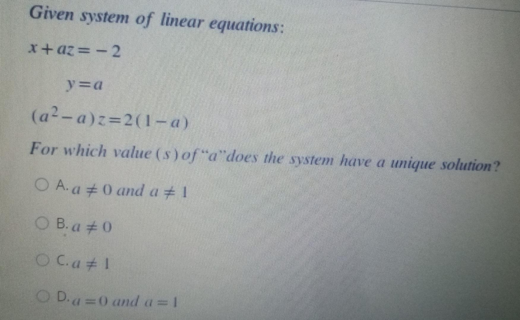 Given System Of Linear Equations X A 2 Y 0 A2 A 2 1 4 For Which Value S Of A Does The System Have A Swrique S 1