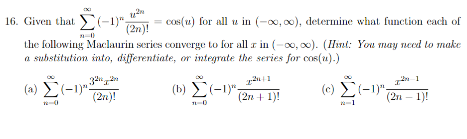 U2n N 0 16 Given That 1 Cos U For All U In 00 0 Determine What Function Each Of 2n The Following Maclaurin 1