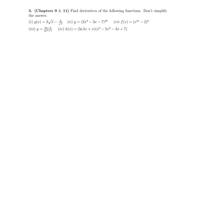 3 Chapters 9 11 Find Derivatives Of The Following Functions Don T Simplify The Answer I G X 3yi Ii Y 2 1