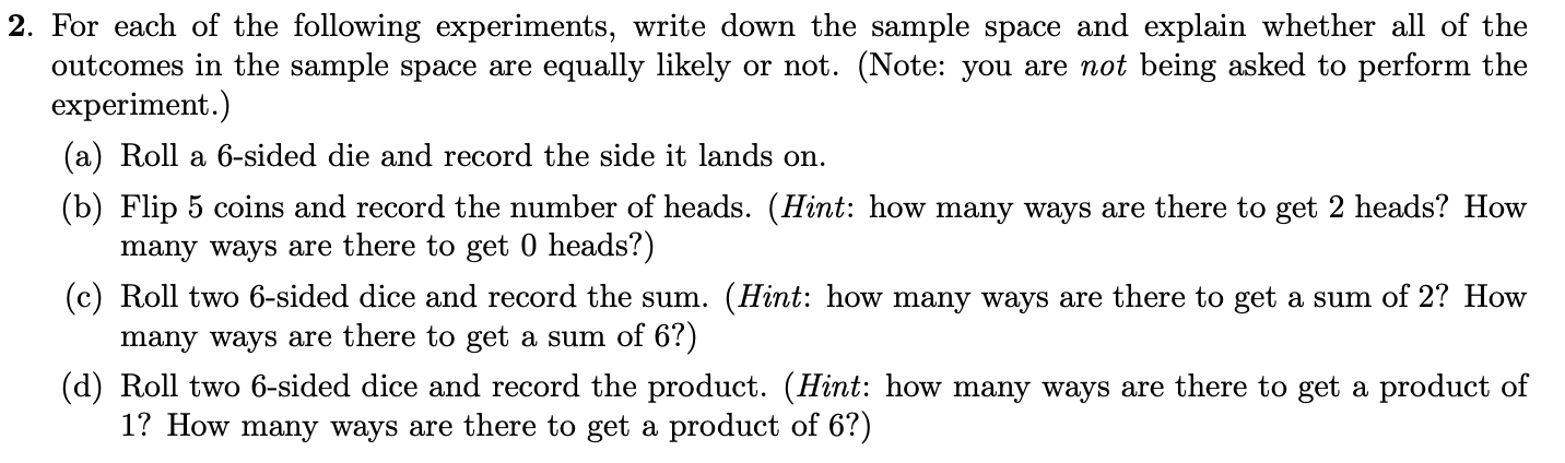 2 For Each Of The Following Experiments Write Down The Sample Space And Explain Whether All Of The Outcomes In The Sam 1
