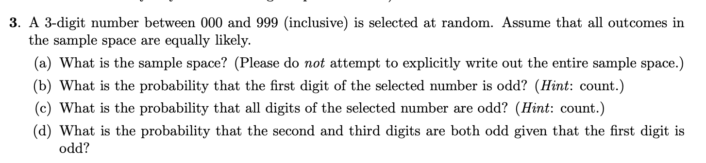 3 A 3 Digit Number Between 000 And 999 Inclusive Is Selected At Random Assume That All Outcomes In The Sample Space 1