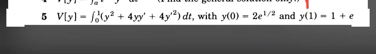 Ja 5 V Y Y2 4 Yy 4y2 Dt With Y 0 2e1 2 And Y 1 1 E 1