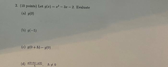 2 10 Points Let G X 3r 2 Evaluate A G 0 B G 5 C G 0 H 90 D 0 H 0 0 H H 70 1
