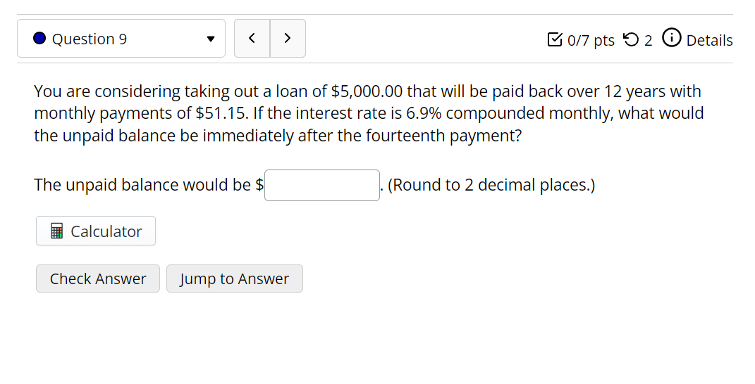 Question 9 B017 Pts 5 2 0 Details You Are Considering Taking Out A Loan Of 5 000 00 That Will Be Paid Back Over 12 1
