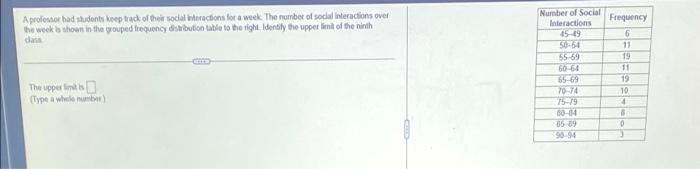 A Professor Had Dont Keep Track Of Their Social Interactions For A Week The Number Of Social Interactions Over The Week 1