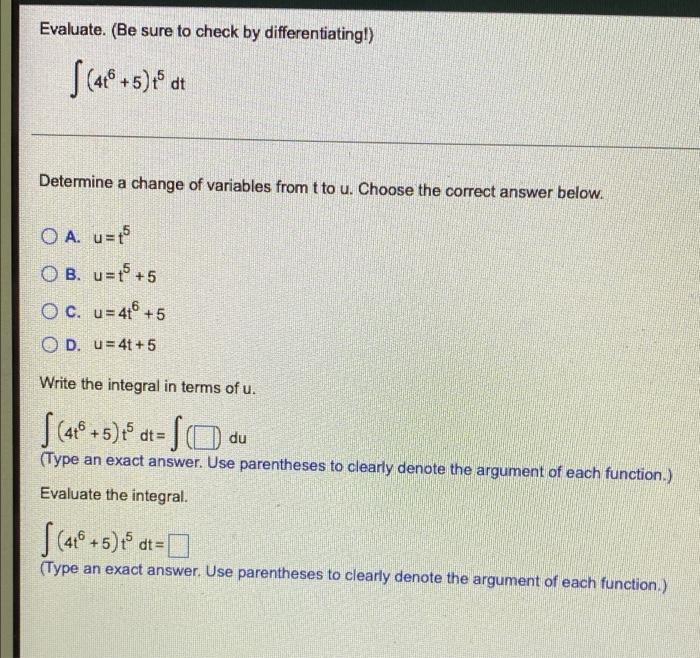 Evaluate Be Sure To Check By Differentiating 10 5 At Determine A Change Of Variables From T To U Choose The Corr 1