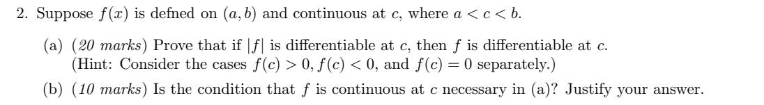 2 Suppose F X Is Defned On A B And Continuous At C Where A C B A 20 Marks Prove That If F Is Differentiable 1