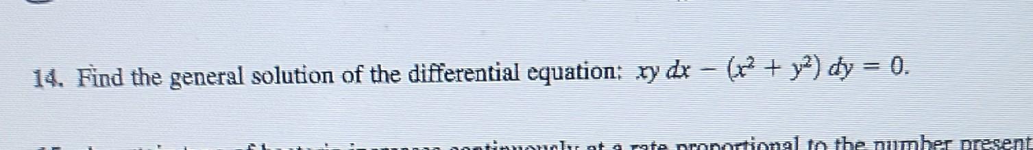 14 Find The General Solution Of The Differential Equation Ry Dx X Y Dy 0 Mommy At A Rate Proportional To The 1