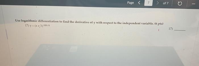 Page 7 Of 7 C Use Logarithmic Differentiation To Find The Derivative Of Y With Respect To The Independent Variable 1
