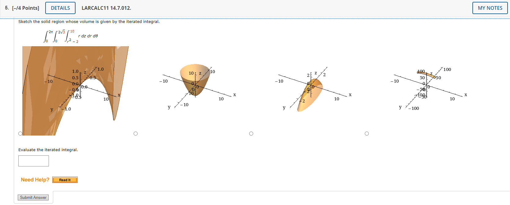 5 14 Points Details Larcalc11 14 7 012 My Notes Sketch The Solid Region Whose Volume Is Given By The Iterated Integ 1