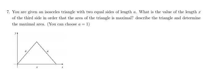 A 7 You Are Given An Isosceles Triangle With Two Equal Sides Of Length A What Is The Value Of The Length R Of The Thir 1