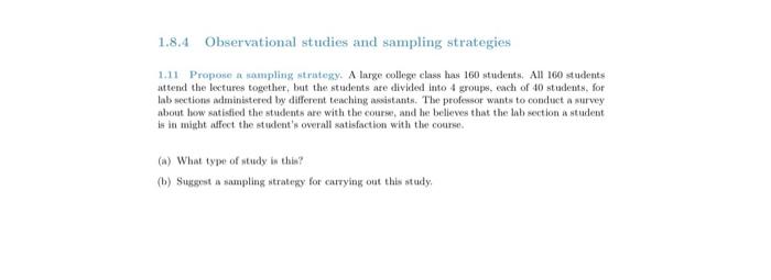 1 8 4 Observational Studies And Sampling Strategies 1 11 Propose Sampling Strategy A Large College Class Has 160 Studen 1