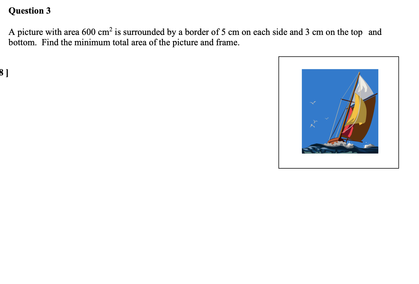 Question 3 A Picture With Area 600 Cm Is Surrounded By A Border Of 5 Cm On Each Side And 3 Cm On The Top And Bottom Fi 1