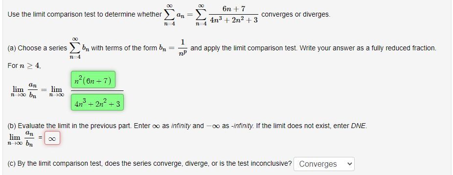 An Use The Limit Comparison Test To Determine Whether 1 4 6n 7 4n3 2n2 3 Converges Or Diverges 1 4 1 And Apply T 1