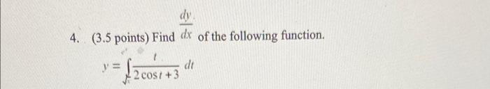 4 3 5 Points Find Dx Of The Following Function Y Di 2 Cos1 3 De 2 5 6 Points Evaluate The Following Definite 1