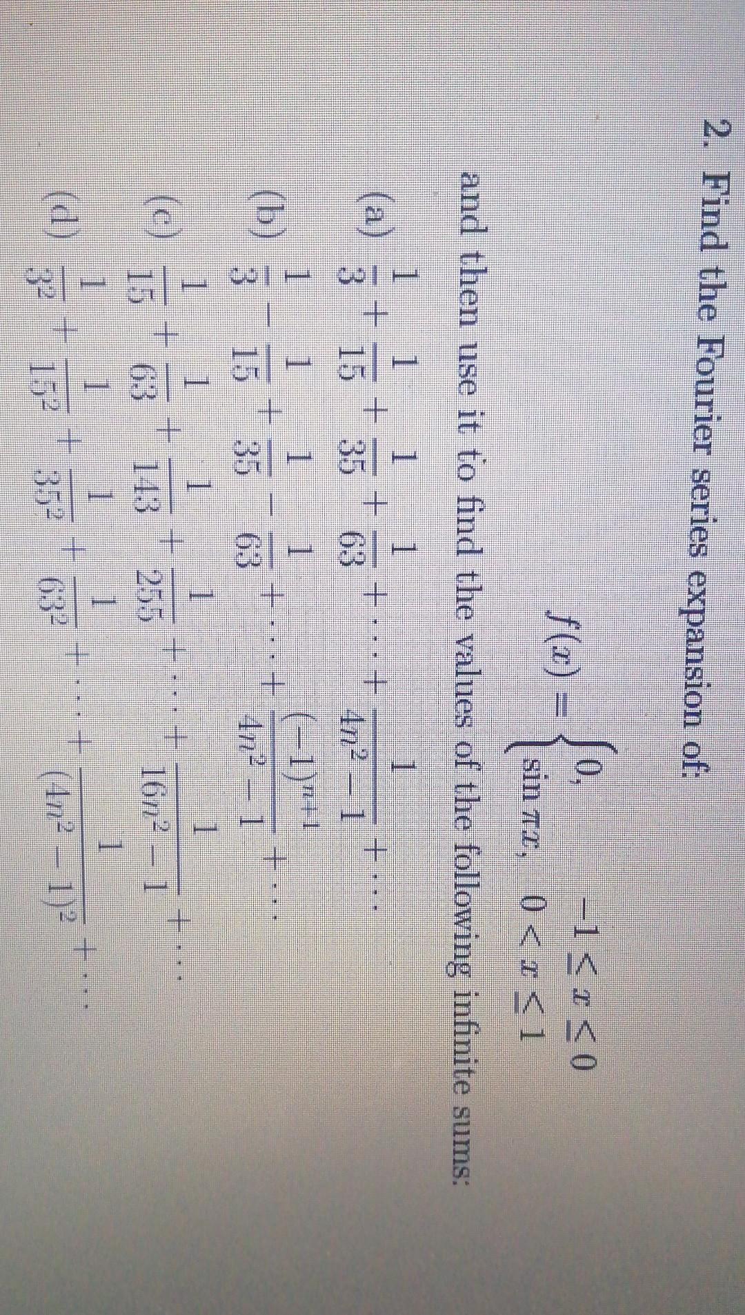 2 Find The Fourier Series Expansion Of 0 1 R 0 Sin Ar 0 R 1 And Then Use It To Find The Values Of The Following 1