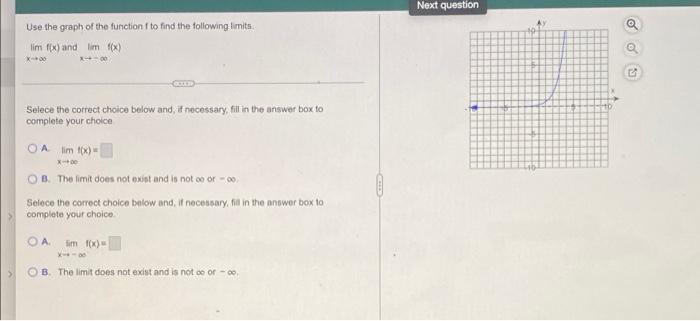 Next Question Use The Graph Of The Function To Find The Following Limits Lim F X And Lim F X 00 00 Os Selece The Corre 1