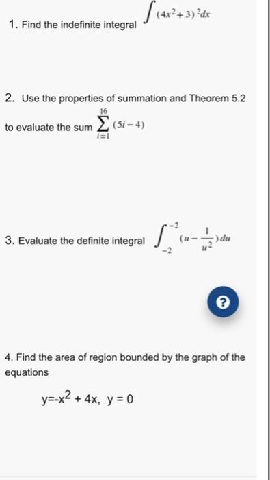 S 4x2 3 Dc 1 Find The Indefinite Integral 16 2 Use The Properties Of Summation And Theorem 5 2 To Evaluate The Sum S 1