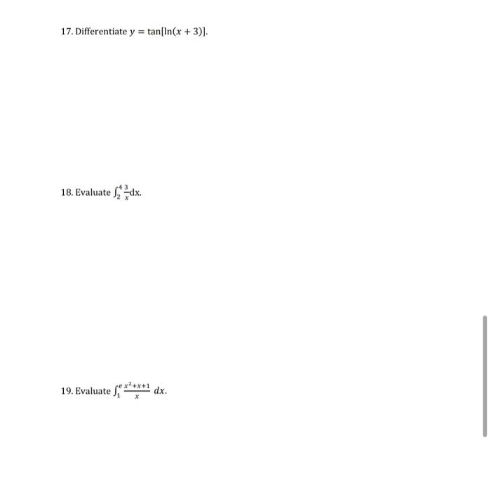 17 Differentiate Y Tan In X 3 18 Evaluate Sdx 19 Evaluate Sq Dx 1