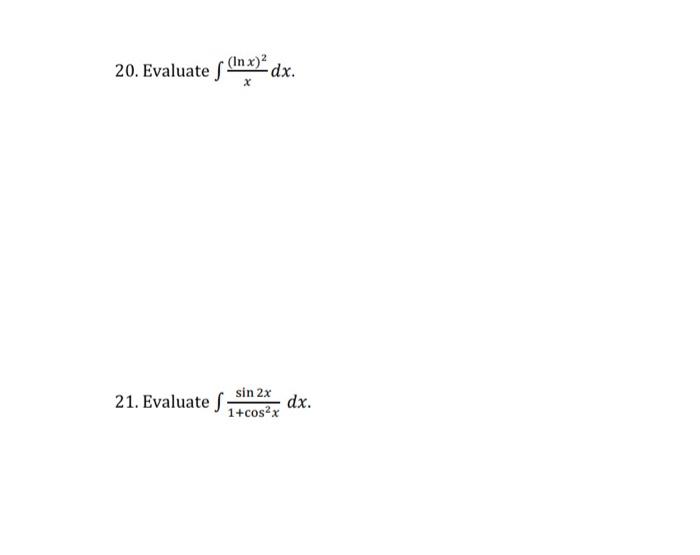20 Evaluates Inx Dx Sin 2x 21 Evaluate S 1 Cos2x Dx 1