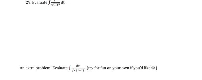 29 Evaluate Ti Radt Dx An Extra Problem Evaluates Vx 1 X Try For Fun On Your Own If You D Like 28 Evaluate 1 7 1