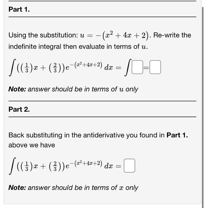 Part 1 Using The Substitution U X 5 Re Write The Indefinite Integral Then Evaluate In Terms Of U 22 Dx X 5 2