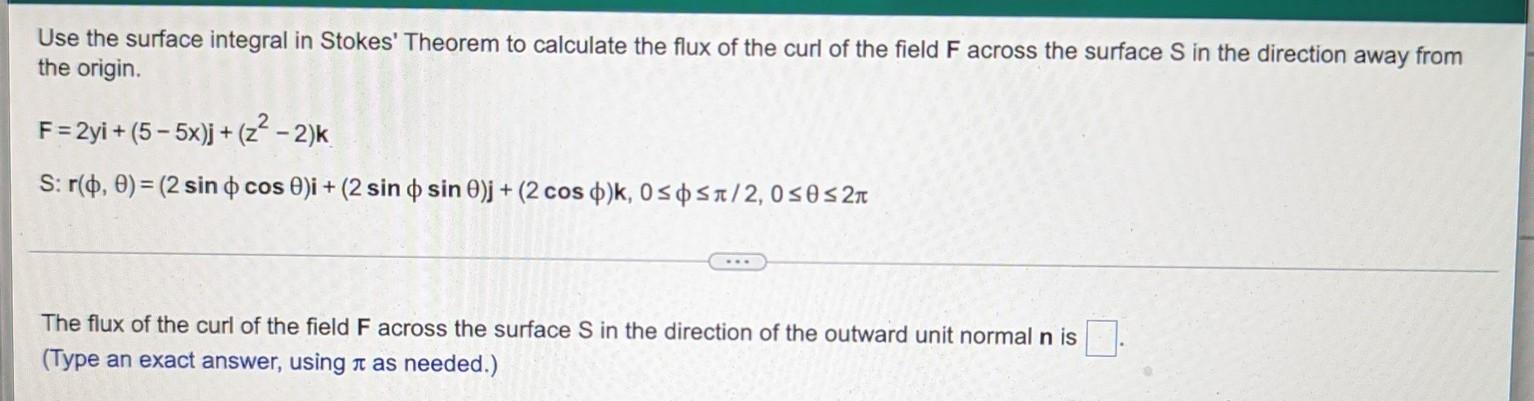 Use The Surface Integral In Stokes Theorem To Calculate The Flux Of The Curl Of The Field F Across The Surface S In The 1