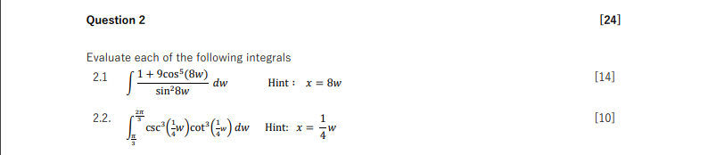 Question 2 24 Evaluate Each Of The Following Integrals 2 1 1 9cos 8 Dw Hint Sin 8w 14 X 8w 2 2 1 10 S Sco W 1