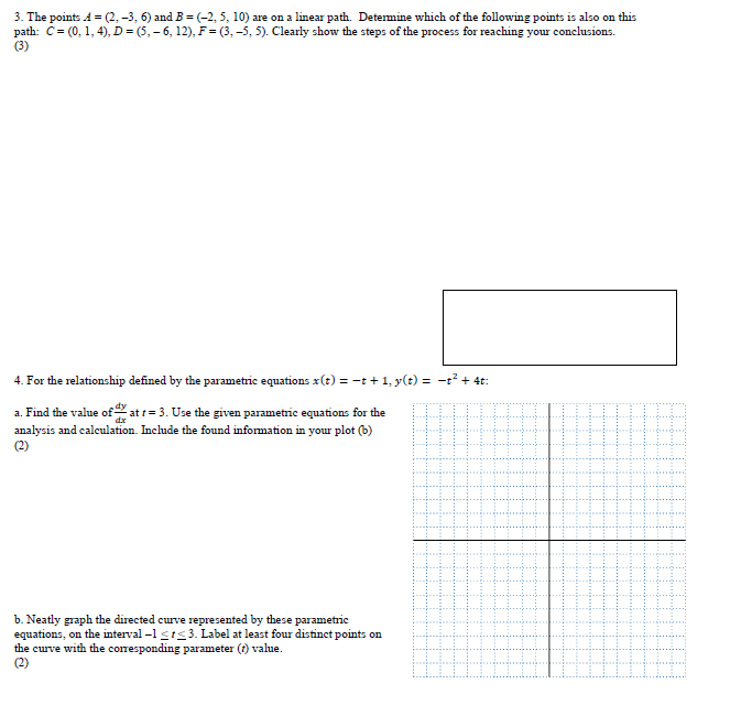 3 The Points A 2 3 6 And B 2 5 10 Are On A Linear Path Determine Which Of The Following Points Is Also On T 1
