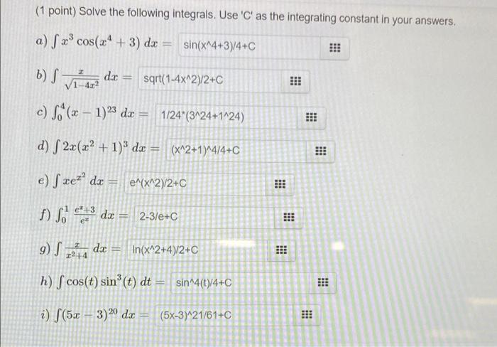 1 Point Solve The Following Integrals Use C As The Integrating Constant In Your Answers A Sx Cos 24 3 Dx Sin 1