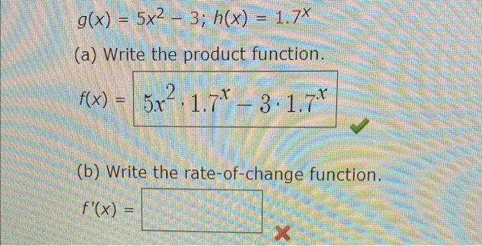 G X 5x2 3 H X 1 7 A Write The Product Function F X 5 62 1 77 3 1 7 X B Write The Rate Of Change 1