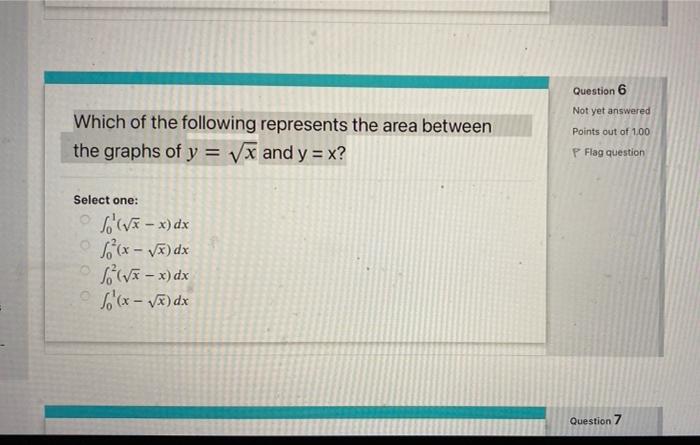 Question 6 Not Yet Answered Which Of The Following Represents The Area Between The Graphs Of Y 5x And Y X Points Ou 1