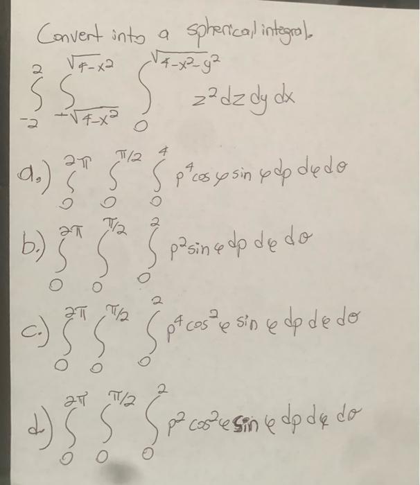 2 Convert Into A Spherical Integral V Xa Nayaga Z Dz Dy Dx Z At T 2 712 It B A S Pies Y Sin Pap Dede B A 3 Posi 1