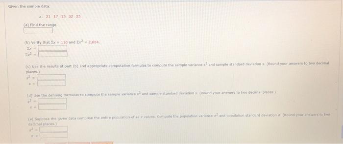 Given The Sample Data X 21 17 15 32 25 A Find The Range 6 Verify That Ix 110 And 2004 C The Results Of Part And A 1