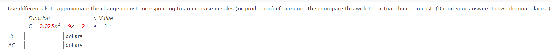 Use Differentials To Approximate The Change In Cost Corresponding To An Increase In Sales Or Production Of One Unit T 1