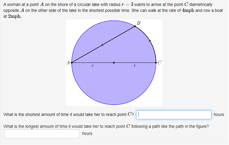 A Woman At A Point A On The Shore Of A Circular Lake With Radius R 3 Wants To Arrive At The Point C Diametrically Oppo 1