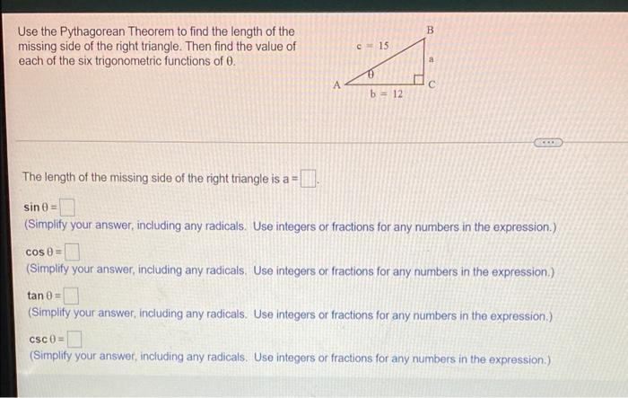 B Use The Pythagorean Theorem To Find The Length Of The Missing Side Of The Right Triangle Then Find The Value Of Each 1